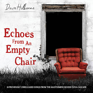 Dave Hilborne Echoes from an Empty Chair