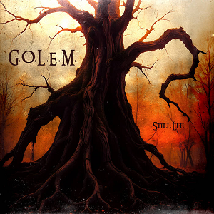 GOLEM Still Life
