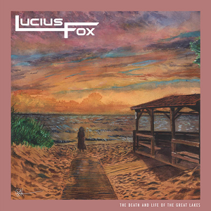 Licius FOx The Death ANd Life Of Great Lakes
