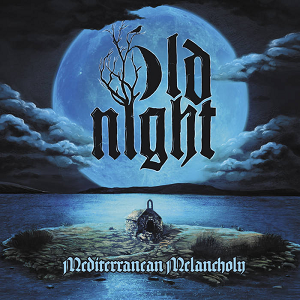 Old Night Mediterranean Melancholy
