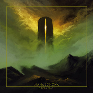 Maha Sohona A Dark Place