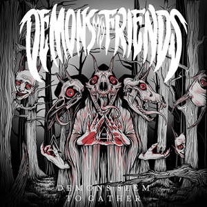 Demons My Friends Demons Seem To Gather