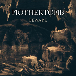 Mothertomb Beware