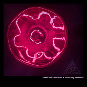 Avant Orchid Zone Heart EP