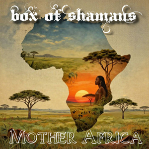 Box Of Shamans Mother Africa