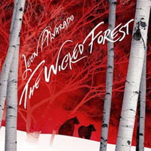 Leon Alvarado The Wicked Forest