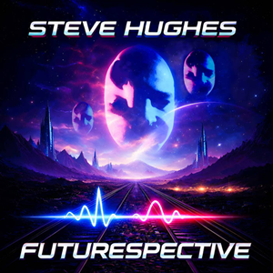 Steve Hughes Futurespective