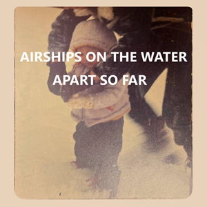 Airships On The Water Apart