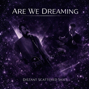 Are We Dreaming Scattered