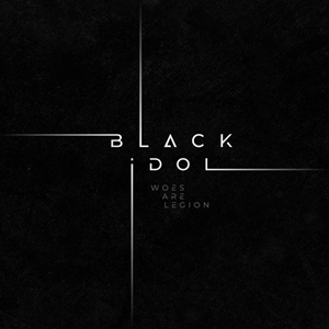 Black Idol Woes Legion