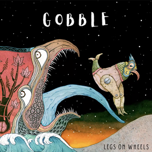 Legs On Wheels Gobble