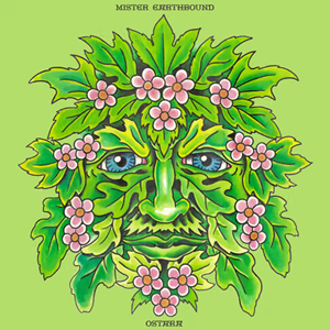 Mister Earthbound Ostara