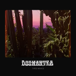 Doomantra Tired Waves