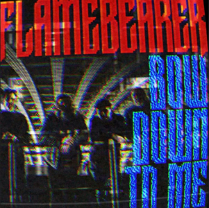 Flamebearer Bow Down To Me