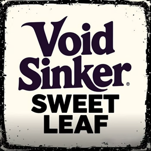 Void Sinker Sweet Leaf