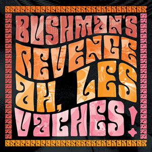 Bushman's Revenge Vaches