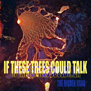 If These Trees Talk Hidden