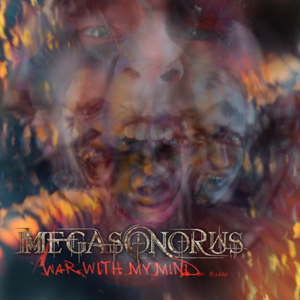 Megasonorus War With My Mind