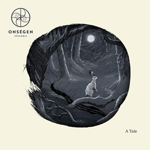 Onsegen Ensemble A Tale