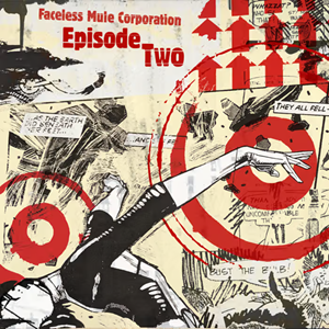 Faceless Mule Episode Two