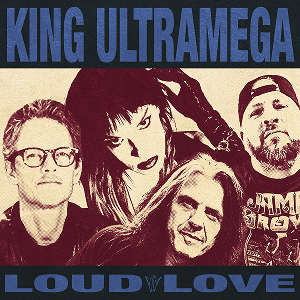 King Ultramega Loud Love