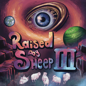 Raised By Sheep III