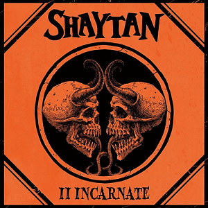 Shaytan Incarnate