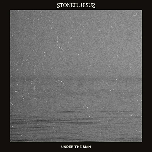 Stoned Jesus Under Skin
