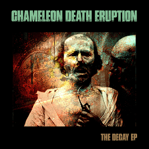 Chameleon Death Eruption Decay
