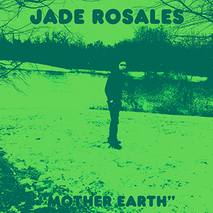 Jade Rosales Mother Earth