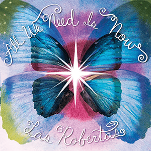 Las Robertas All We Need