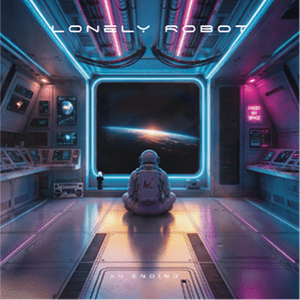 Lonely Robot An Ending