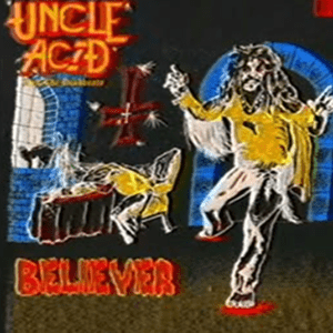Uncle Acid Believer
