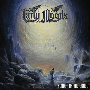 Early Moods Ready Grave