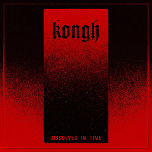 Kongh Dissolved