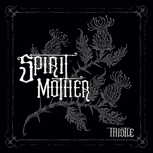 Spirit Mother Thistle