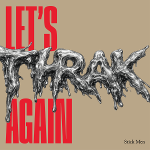 Stick Men THRAK Again