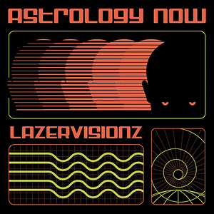 Astrology Now Lazervizionz