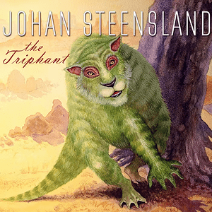 Johan Steensland The Triphant