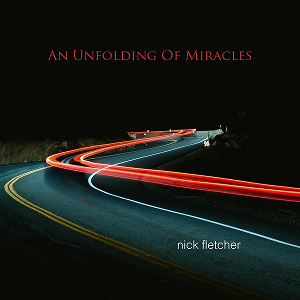 Nick Fletcher Unfolding